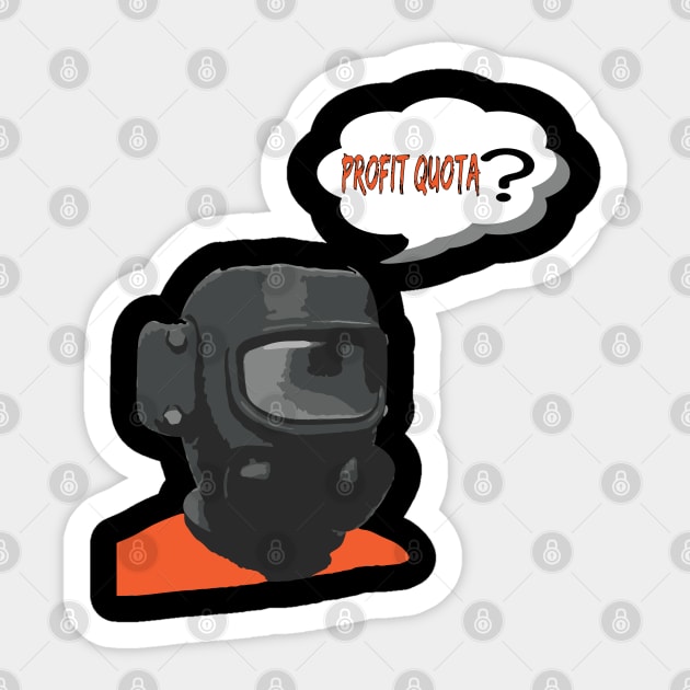 Did you meet profit quota ? lethal company Sticker by Every thing